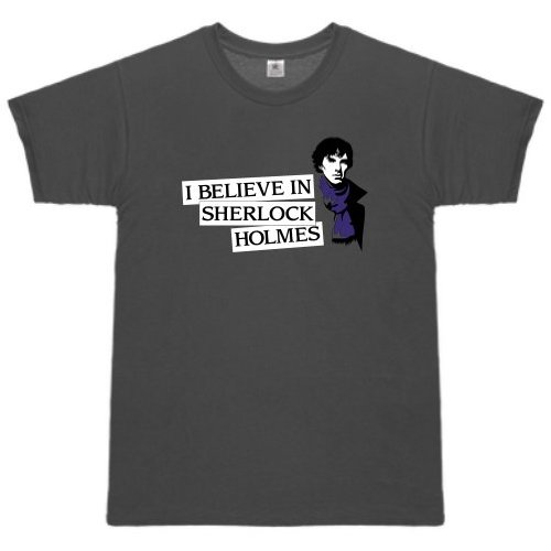 I believe in Sherlock Holmes - T-Shirt B&C