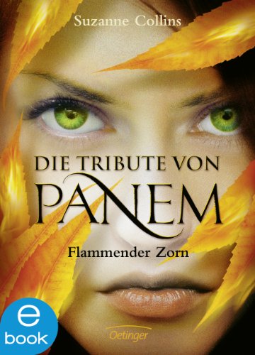 Flammender Zorn (Die Tribute von Panem, Band 3)