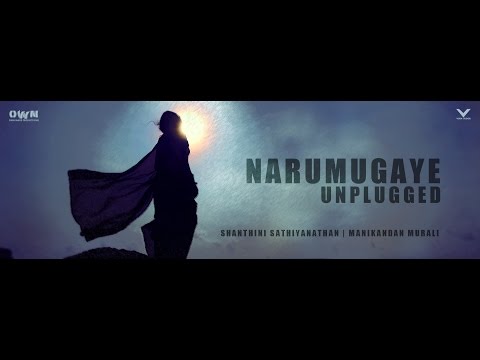 Narumugaye Unplugged | IRUVAR | Shanthini Sathiyanathan | Manikandan Murali | Own Made Productions
